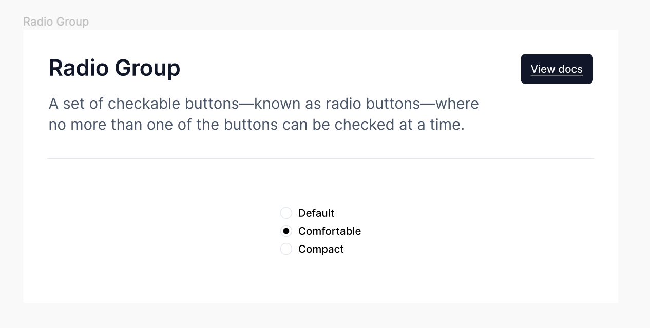 A set of checkable buttons—known as radio buttons—where no more than one of the buttons can be checked at a time.