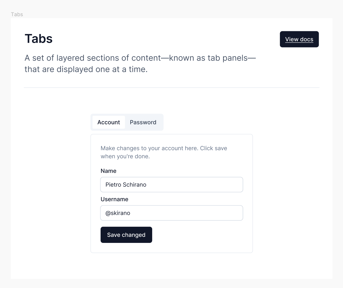 A set of layered sections of content—known as tab panels—that are displayed one at a time.